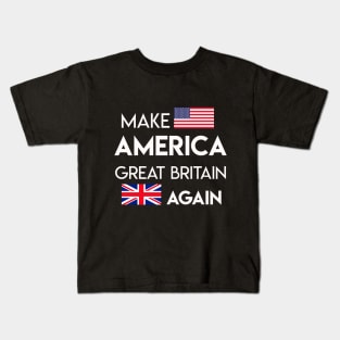 Make America Great Britain Again Kids T-Shirt